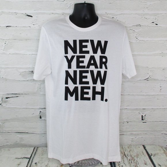 Noize Tees New Year New Meh Graphic T-Shirt - Picture 1 of 9